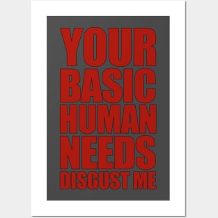 Your Basic Human Needs Posters and Art